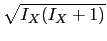 $ \sqrt{{I_X(I_X+1)}}$